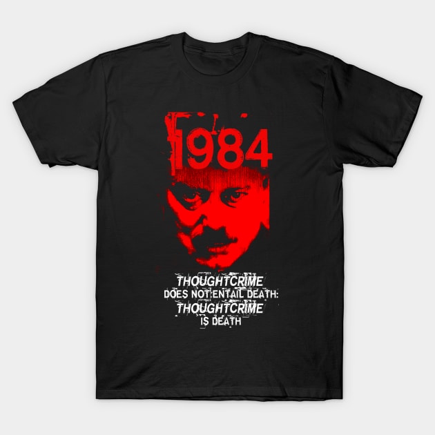 George Orwell 1984 Quote Design T-Shirt by HellwoodOutfitters